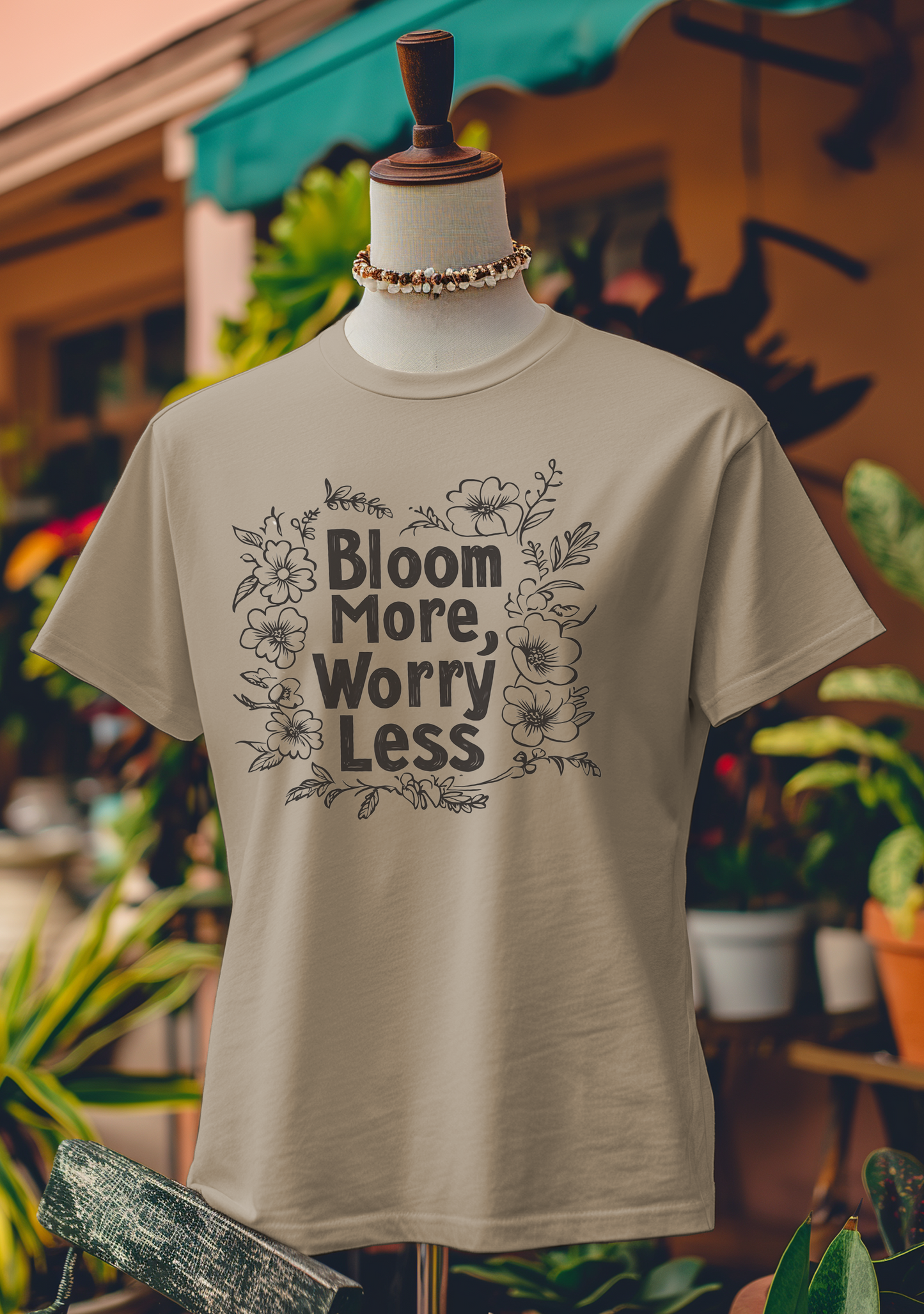 Bloom More, Worry Less T-Shirt