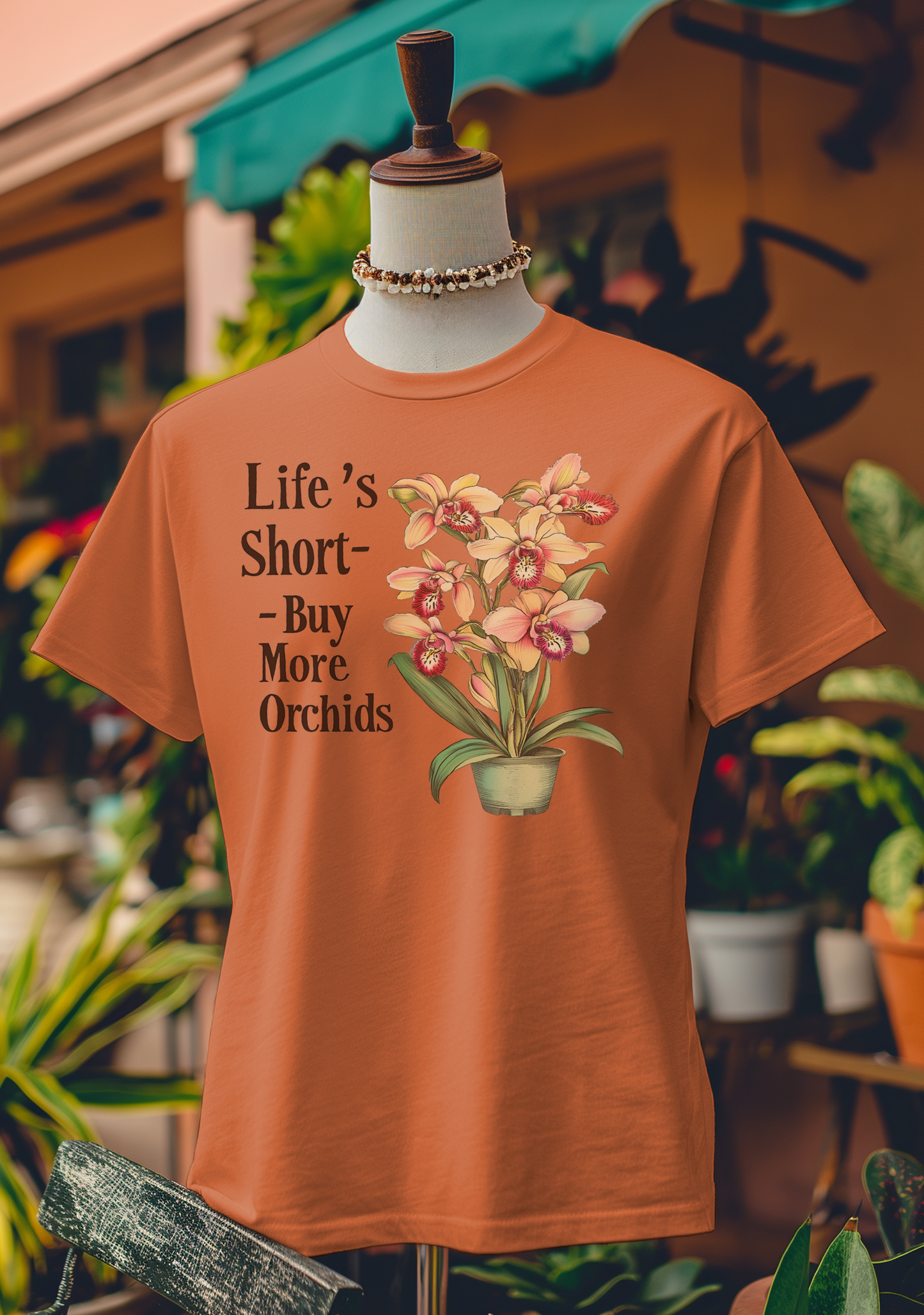 Life’s Short—Buy More Orchids T-Shirt