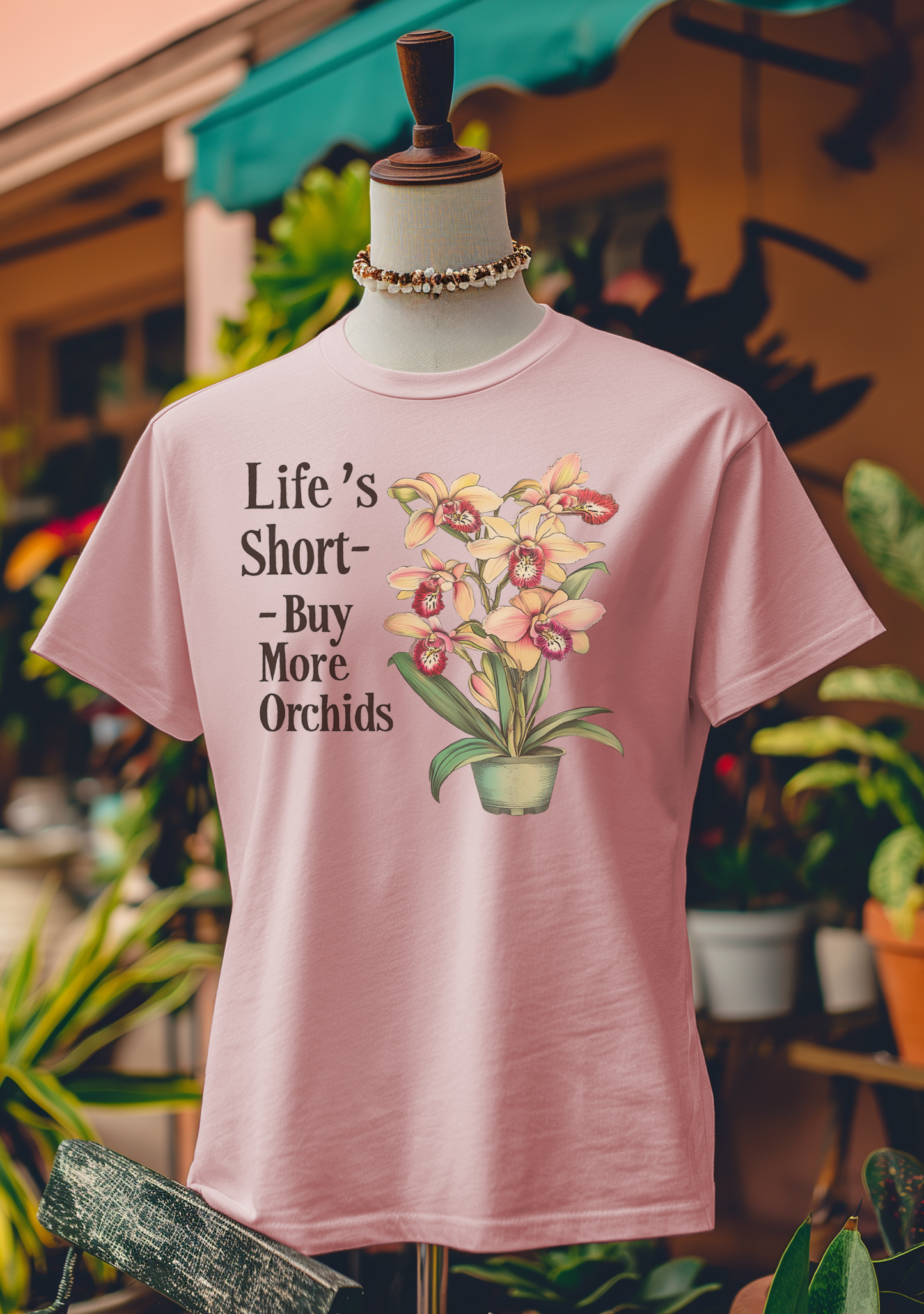 Life’s Short—Buy More Orchids T-Shirt