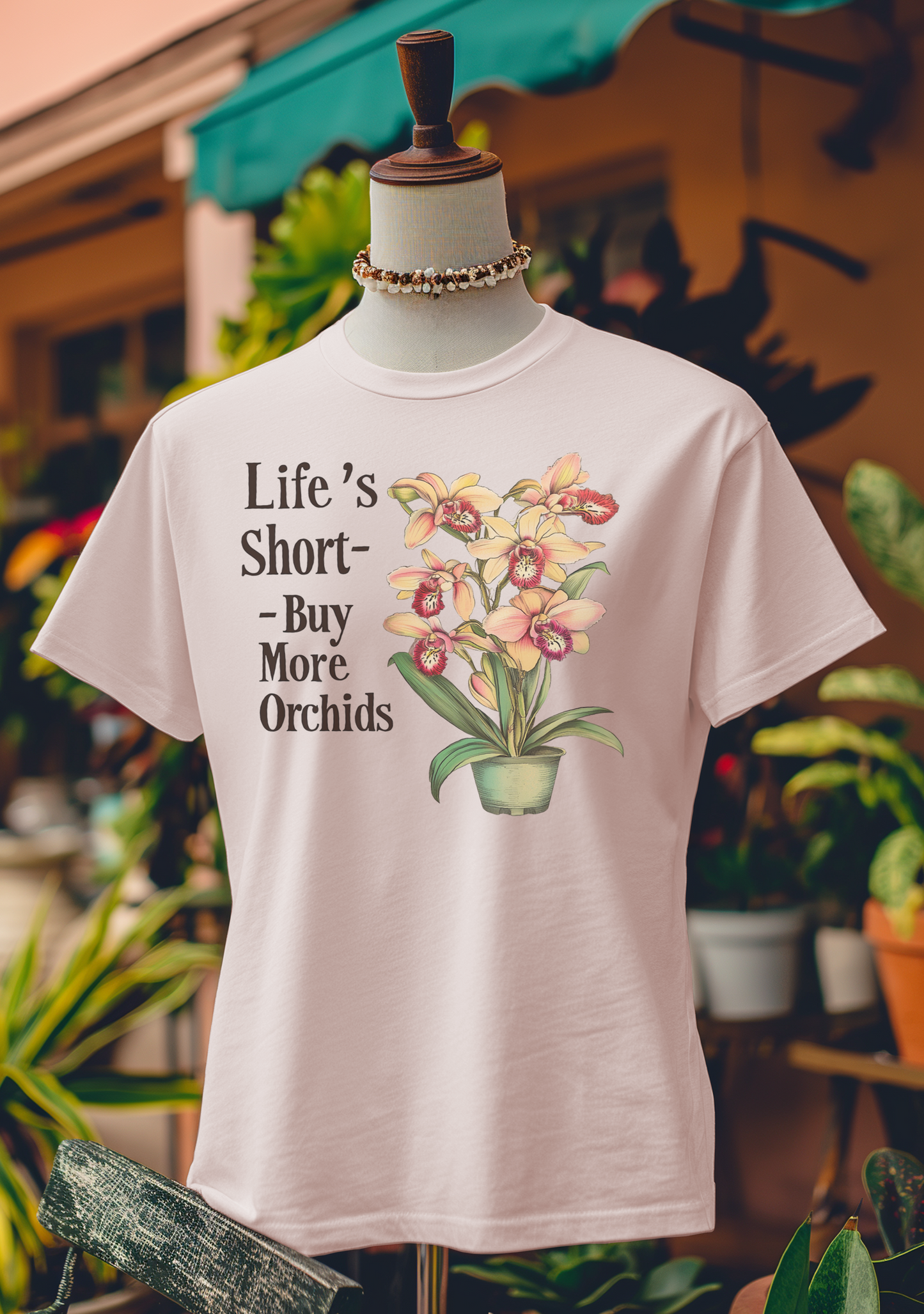 Life’s Short—Buy More Orchids T-Shirt