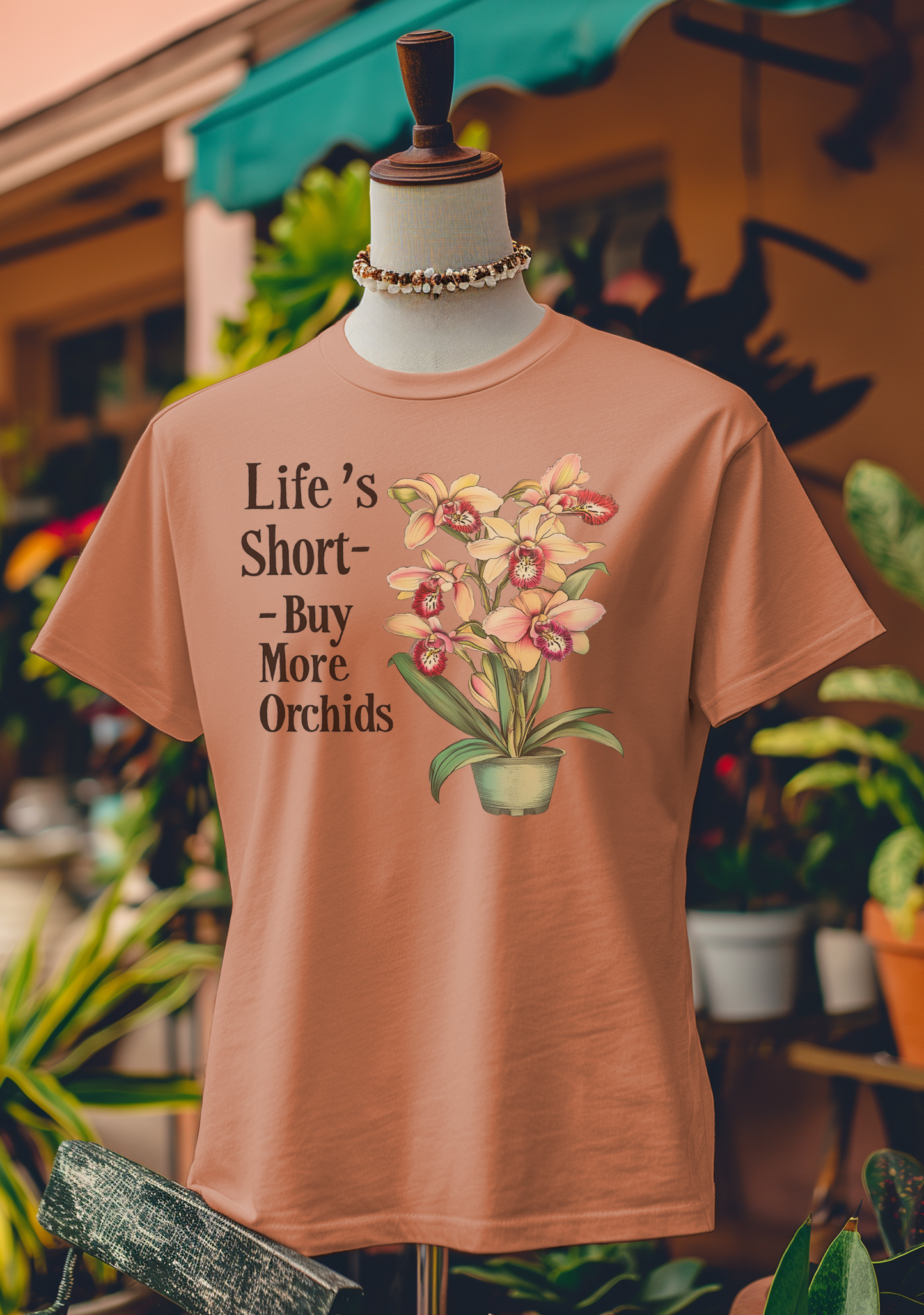 Life’s Short—Buy More Orchids T-Shirt