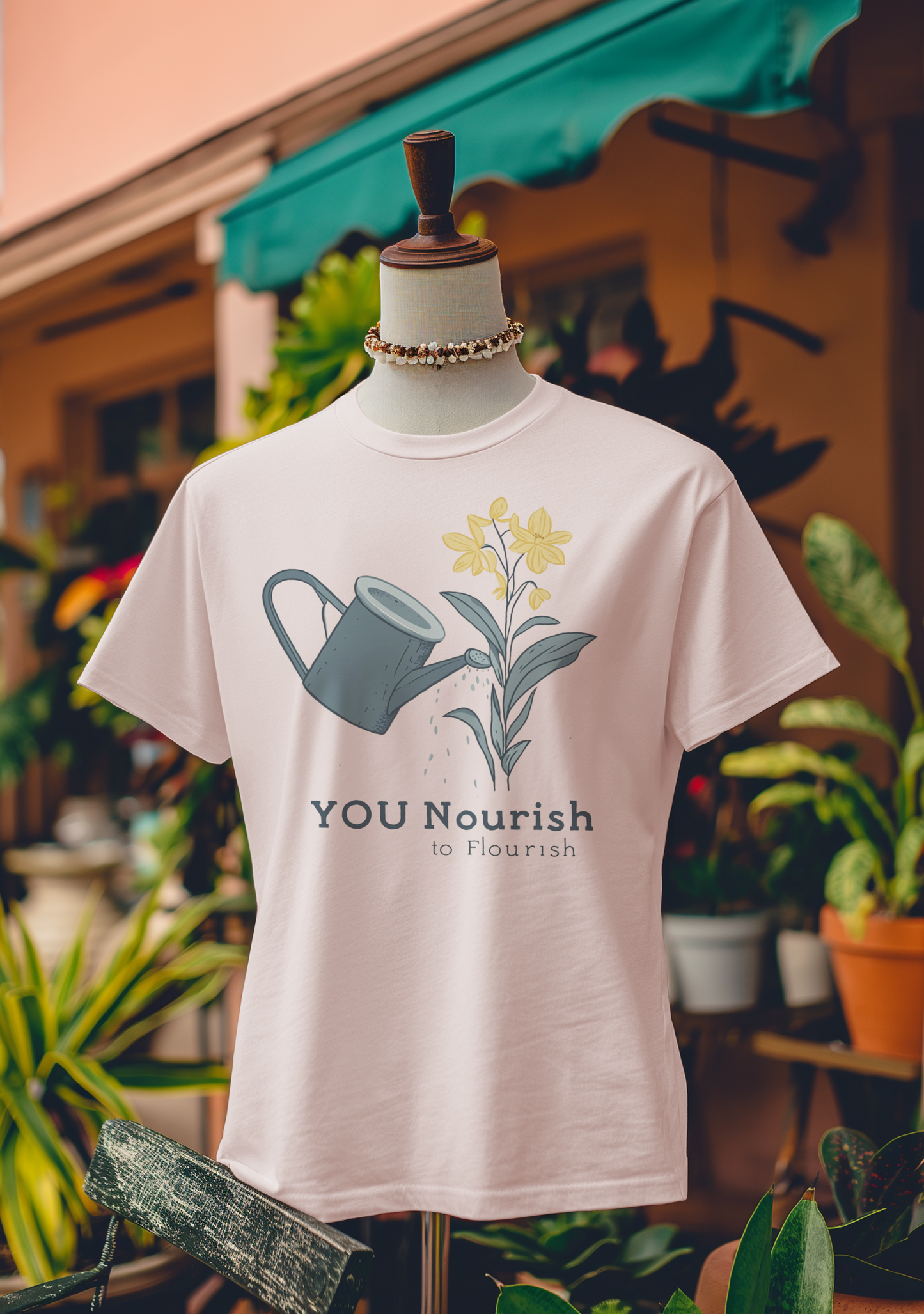 You Nourish to Flourish T-Shirt