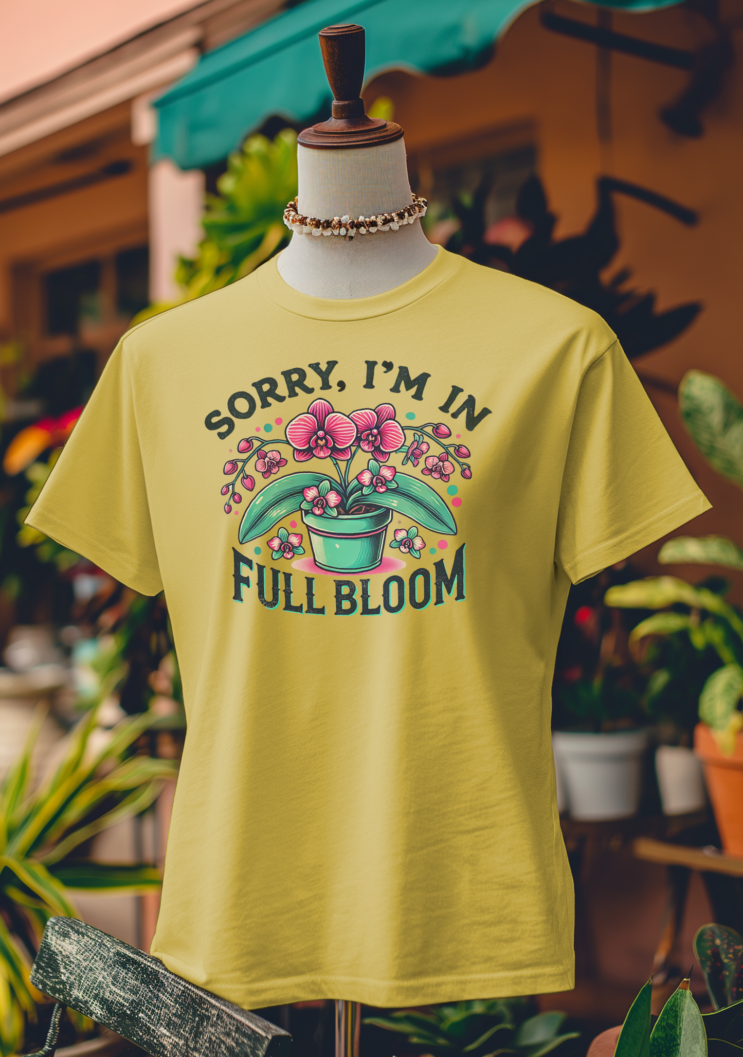 Sorry, I’m in Full Bloom T-Shirt