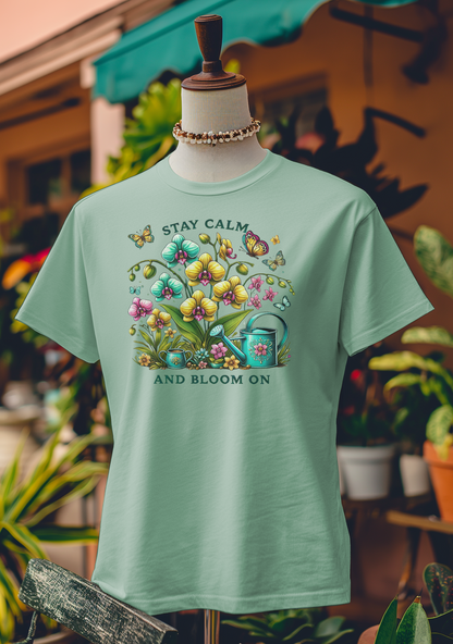 Stay Calm and Bloom On T-Shirt