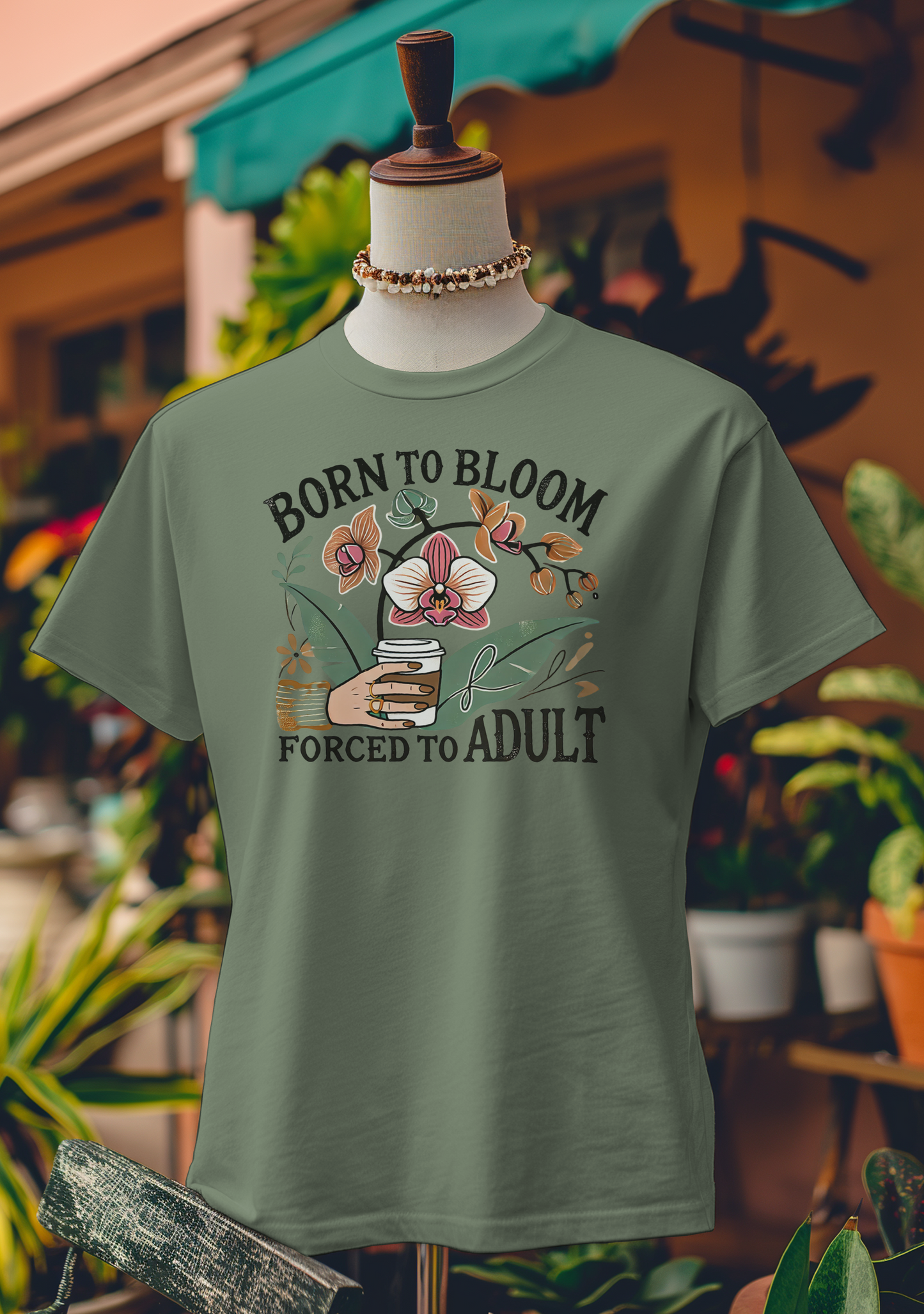 Born to Bloom, Forced to Adult T-Shirt