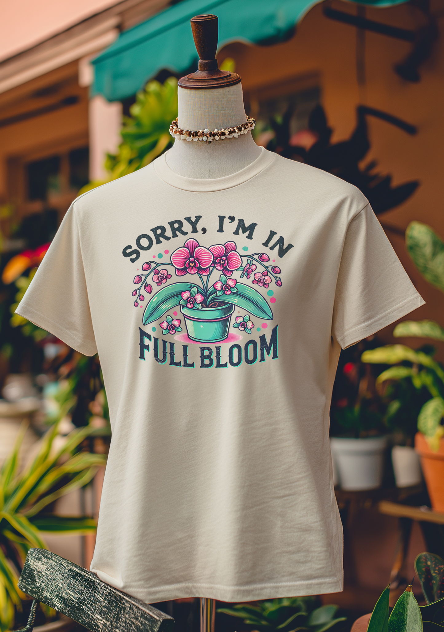 Sorry, I’m in Full Bloom T-Shirt