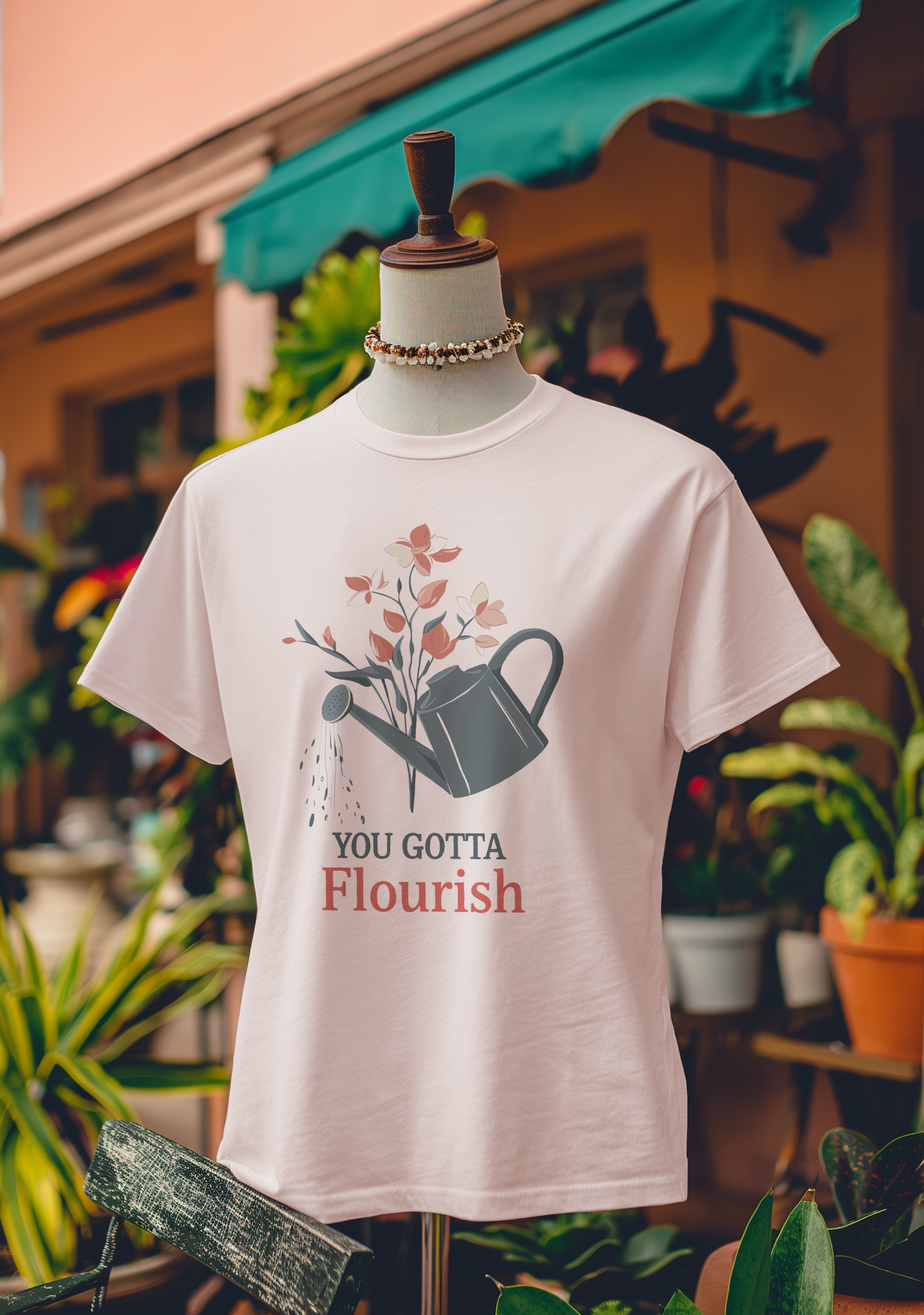 You Gotta Flourish T-Shirt