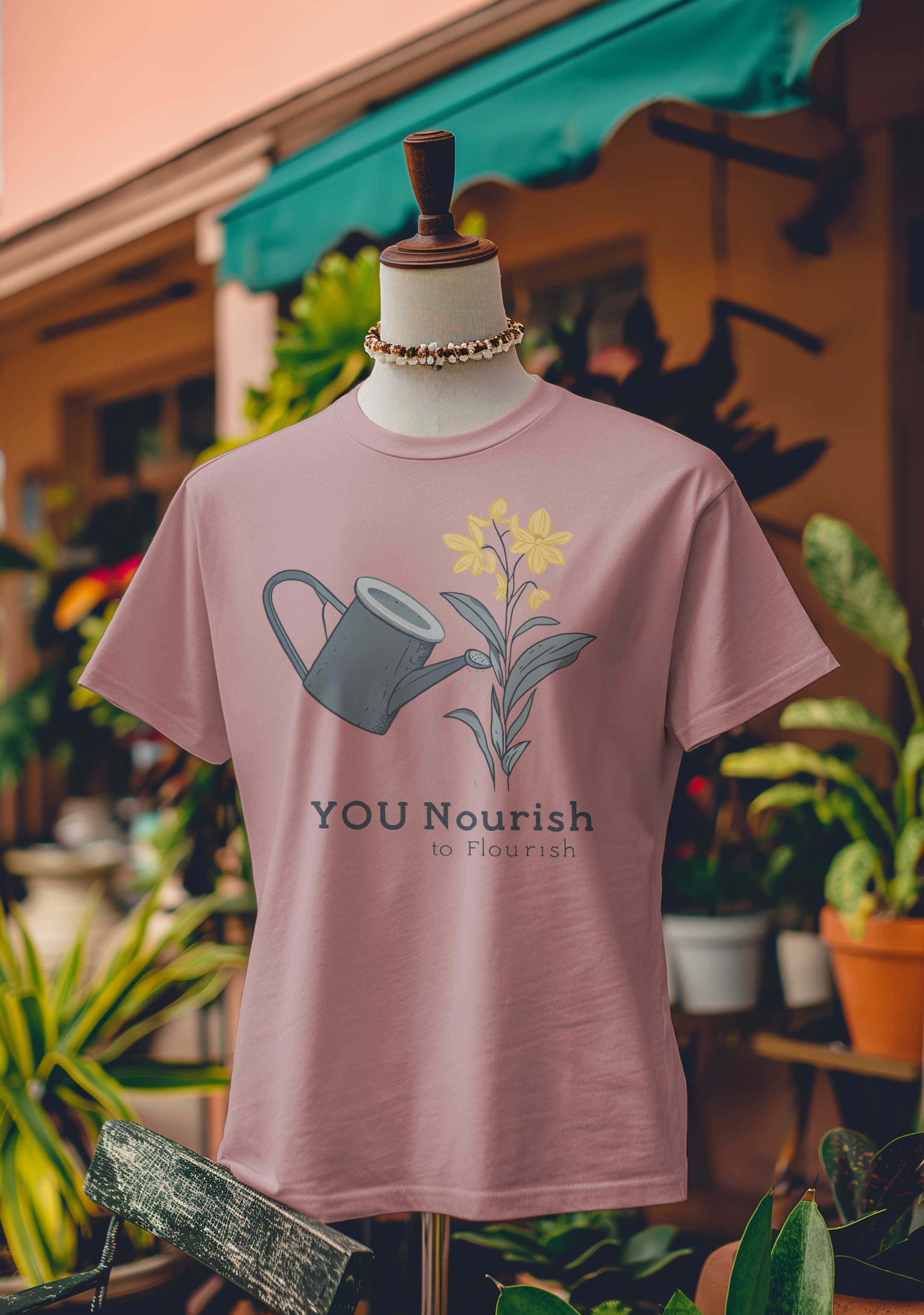 You Nourish to Flourish T-Shirt